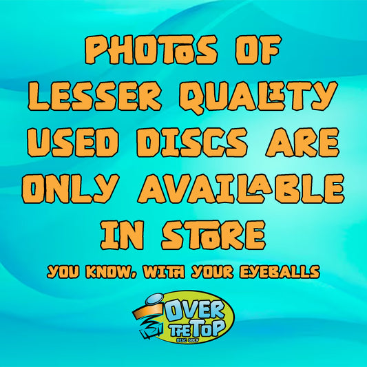 Above Ground Level Used Discs (6/10 or less)